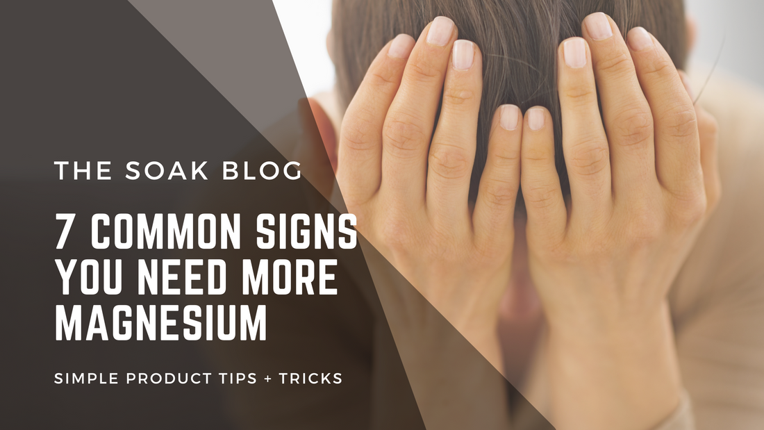 7 Common Signs of Magnesium Deficiency